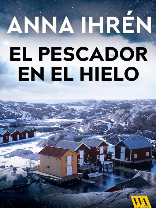 Title details for El pescador en el hielo by Anna Ihrén - Available
